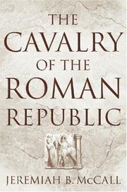 Cover of: The Cavalry of the Roman Republic by Jeremiah McCall