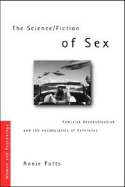 Cover of: The science/fiction of sex: feminist deconstruction and the vocabularies of heterosex