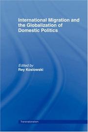 Cover of: International migration and the globalization of domestic politics