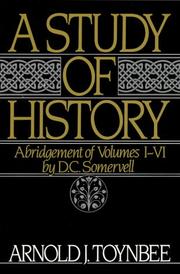 Cover of: A Study of History Abridgement of Volumes I-VI by Arnold J. Toynbee