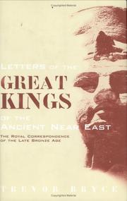 Cover of: Letters of the great kings of the ancient Near East: the royal correspondence of the late Bronze Age