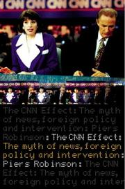 Cover of: The CNN effect by Piers Robinson