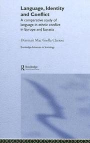 Cover of: Language, identity, and conflict: a comparative study of language in ethnic conflict in Europe and Eurasia