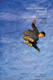 Cover of: Understanding lifestyle sport: consumption, identity, and difference