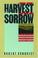 Cover of: The Harvest of Sorrow