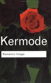 Cover of: Romantic image /c Frank Kermode ; with a new epilogue by the author. | Kermode, Frank