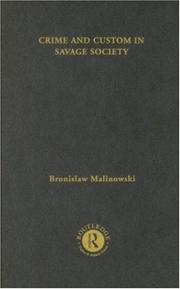 Cover of: Crime and Custom in Savage Society: Volume Three, Bronislaw Malinowski by Bronisław Malinowski