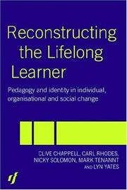 Cover of: Reconstructing the Lifelong Learner: Pedagogies of Individual, Organisational and Social Change