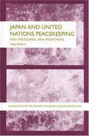 Cover of: Japan and UN Peacekeeping by Hugo Dobson