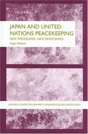 Cover of: Japan and United Nations peacekeeping: pressures and responses