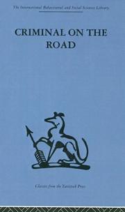 Cover of: Criminal on the Road (International Behavioural and Social Sciences, Classics from the Tavistock Press) by T. C. Willett