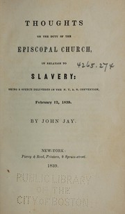 Cover of: Thoughts on the duty of the Episcopal church, in relation to slavery: being a speech delivered in N.Y.A.S. convention, February 12, 1839
