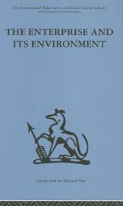 Cover of: The Enterprise and its Environment (International Behavioural and Social Sciences, Classics from the Tavistock Press)
