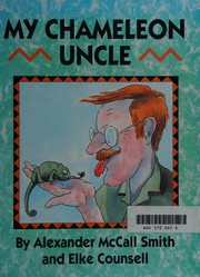 Cover of: My Chameleon Uncle by Alexander McCall Smith