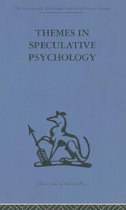 Cover of: Themes in Speculative Psychology (International Behavioural and Social Sciences, Classics from the Tavistock Press)