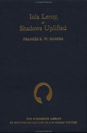 Iola Leroy, or, Shadows Uplifted by Frances Ellen Watkins Harper, Michigan Historical Reprint Series, Koritha Mitchell, The Perfect Library