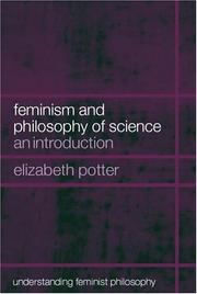 Cover of: Feminism and philosophy of science by Elizabeth Potter