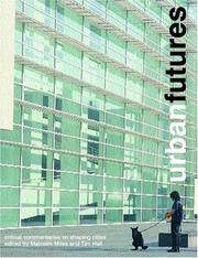 Cover of: Urban Futures: Critical Commentaries on Shaping Cities