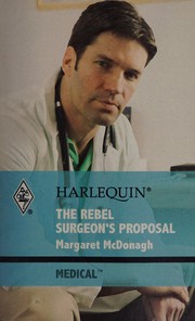 Cover of: The Rebel Surgeon's Proposal by Margaret McDonagh