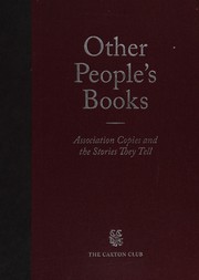Cover of: Other people's books: association copies and the stories they tell