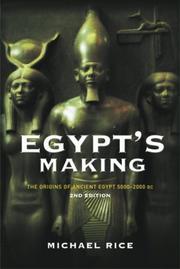 Cover of: Egypt's making by Michael Rice