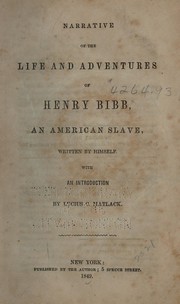 Cover of: Narrative of the life and adventures of Henry Bibb: an American slave