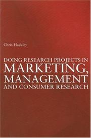 Doing research projects in marketing, management and consumer research by Christopher E. Hackley