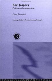 Cover of: Karl Jaspers: Politics and Metaphysics (Routledge Studies in Twentieth-Century Philosophy)