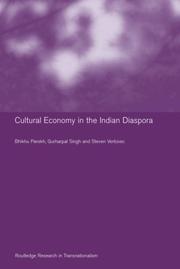 Cover of: Culture and economy in the Indian diaspora by edited by Bhikhu Parekh, Gurharpal Singh and Steven Vertovec.