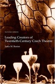 Cover of: Leading creators of twentieth-century Czech theatre