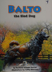 Cover of: Balto: the sled dog