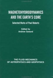 Magnetohydrodynamics and the Earth's Core by Andrew M. Soward, P. H. Roberts