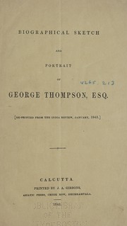 Cover of: Biographical sketch and portrait of George Thompson, Esq by 