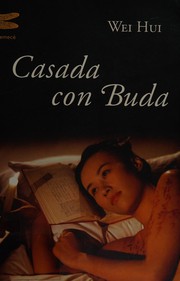 Cover of: Casada Con Buda / Married With Buda by Wei Hui, Ainara Munt Ojanguren, Xu, Ying.