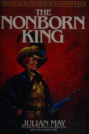 Cover of: The nonborn king by Julian May