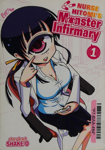 Nurse Hitomi's Monster Infirmary Vol. 1 by Shake-O, Jason DeAngelis