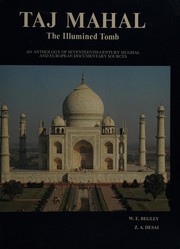 Cover of: Taj Mahal: The Illumined Tomb  by W. E. Begley, Z. A. Desai