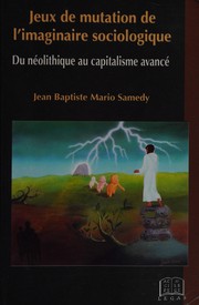 Jeux de mutation de l'imaginaire sociologique by Jean Baptiste Mario Samedy