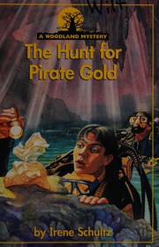 Cover of: The hunt for pirate gold: a Woodland mystery