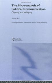 Cover of: The microanalysis of political communication by Bull, Peter.