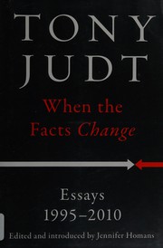 Cover of: When the facts change: essays, 1995-2010