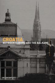 Cover of: Croatia: between Europe and the Balkans