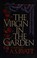 Cover of: The virgin in the garden