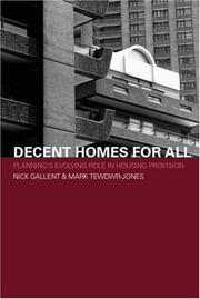 Cover of: Decent Homes for All: Reviewing Planning's Role in Housing Provision