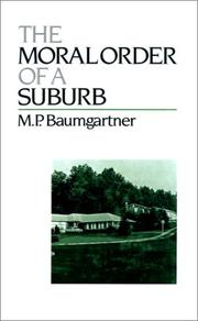 Cover of: The moral order of a suburb by M. P. Baumgartner