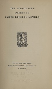 Cover of: The anti-slavery papers of James Russell Lowell