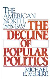 Cover of: The Decline of Popular Politics: The American North, 1865-1928