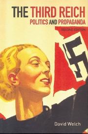 Cover of: The Third Reich: Politics and Propaganda