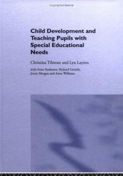 Child development and teaching pupils with special educational needs by Christina Tilstone