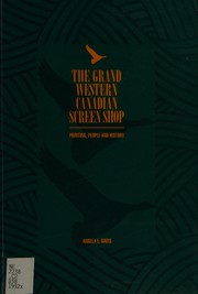 Cover of: The Grand Western Canadian Screen Shop by Angela E. Davis